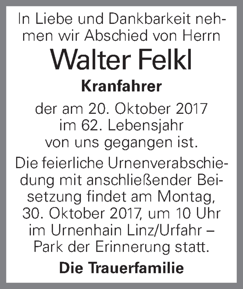  Traueranzeige für Walter Felkl vom 24.10.2017 aus OÖNachrichten