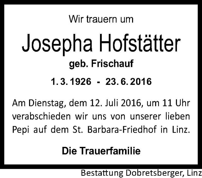  Traueranzeige für Josepha Hofstätter vom 02.07.2016 aus OÖNachrichten