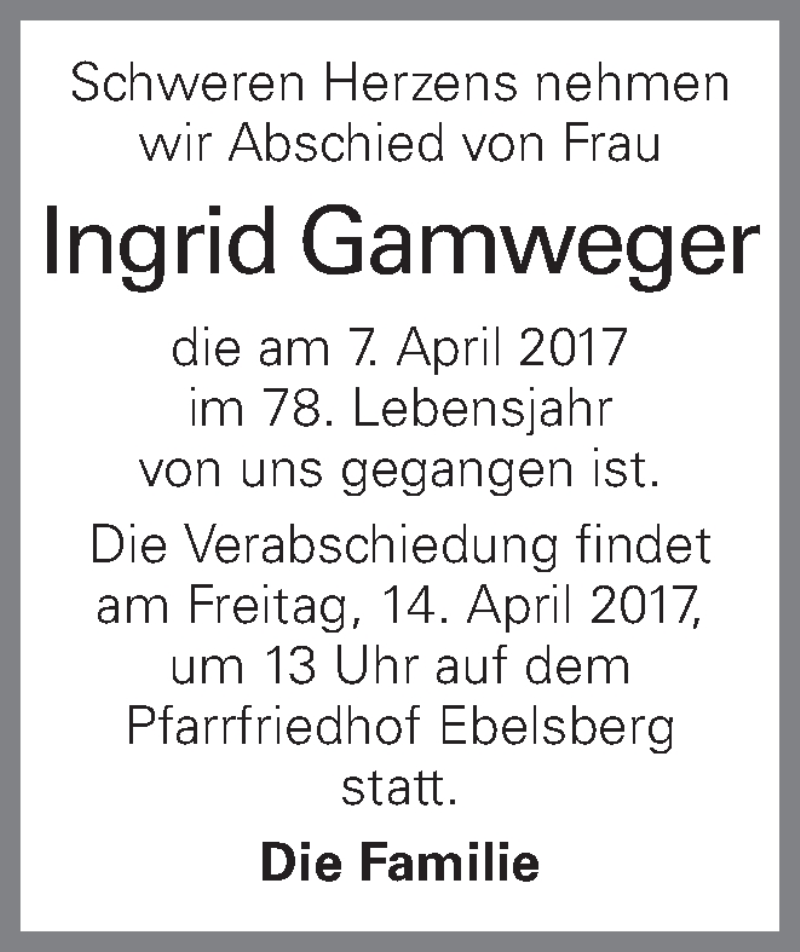  Traueranzeige für Ingrid Gamweger vom 12.04.2017 aus OÖNachrichten