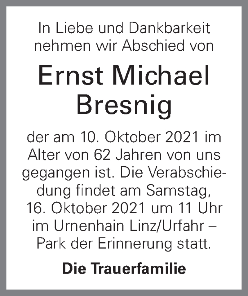  Traueranzeige für Ernst Michael Bresnig vom 13.10.2021 aus OÖNachrichten