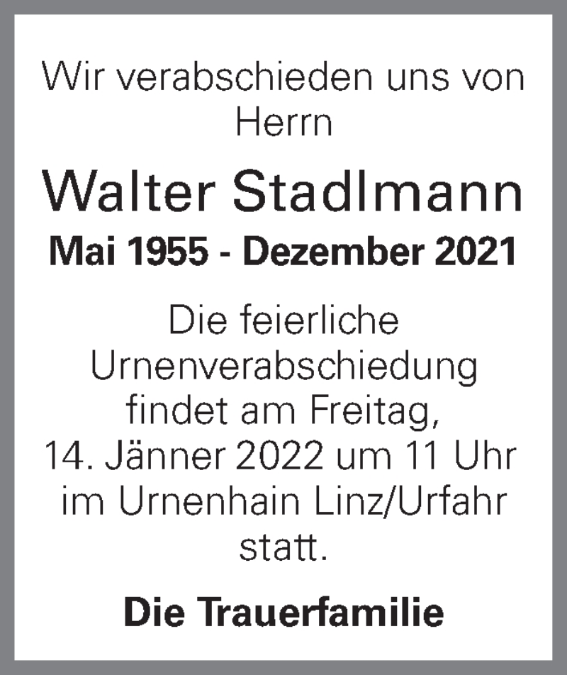  Traueranzeige für Walter Stadlmann vom 08.01.2022 aus OÖNachrichten