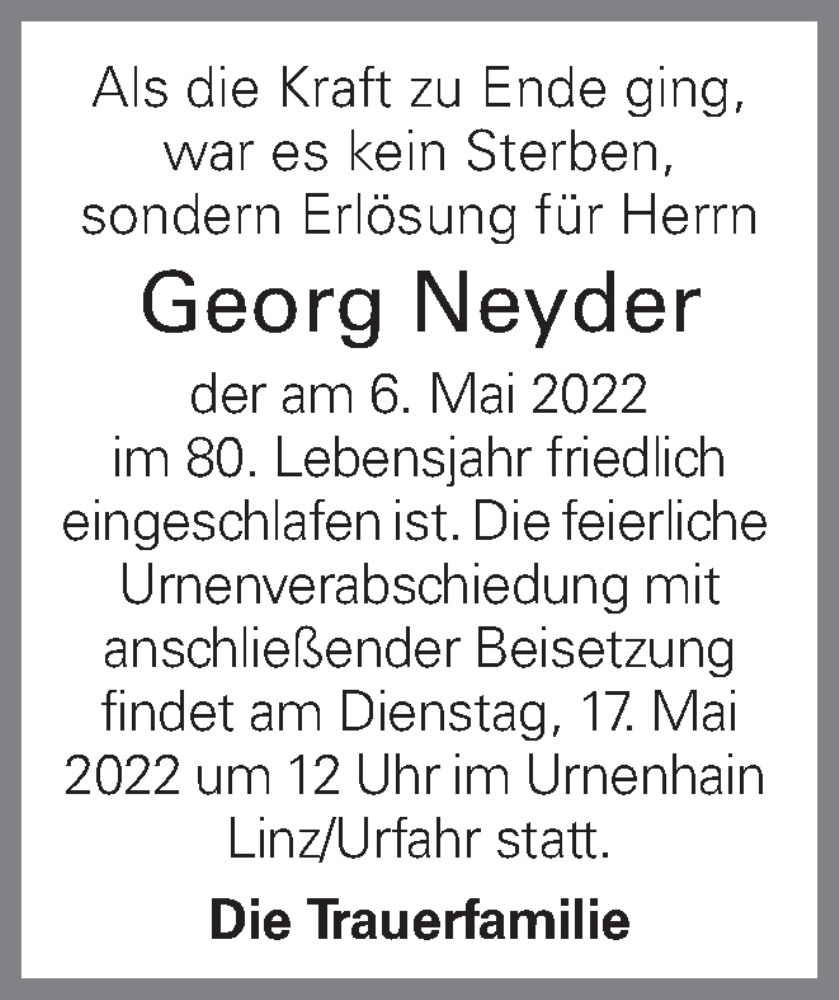  Traueranzeige für Georg Neyder vom 11.05.2022 aus OÖNachrichten