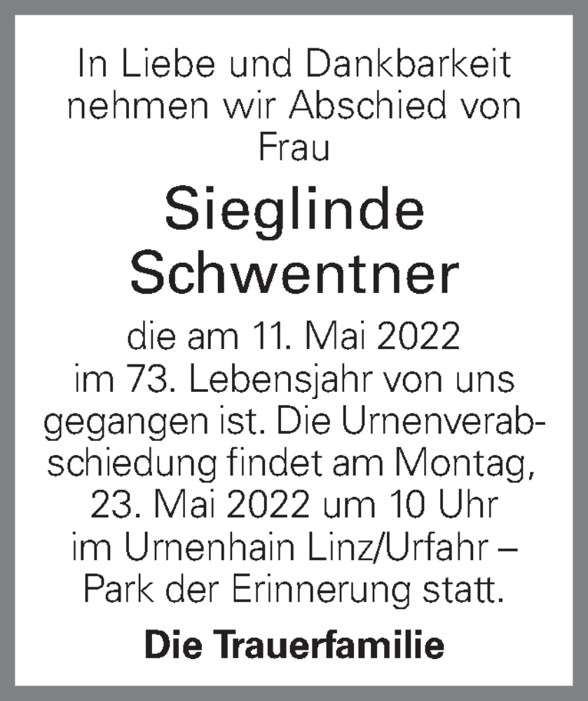  Traueranzeige für Sieglinde Schwentner vom 18.05.2022 aus OÖNachrichten