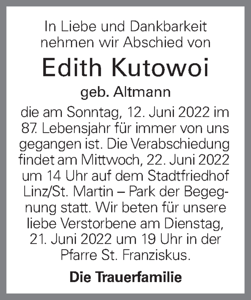  Traueranzeige für Edith Kutowoi vom 18.06.2022 aus OÖNachrichten