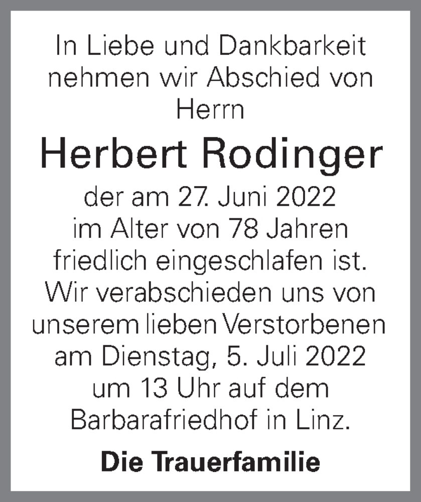  Traueranzeige für Herbert Rodinger vom 01.07.2022 aus OÖNachrichten