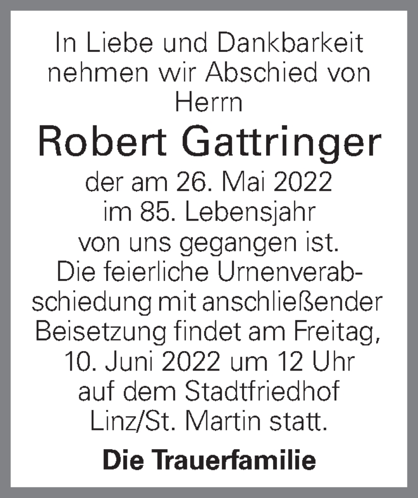  Traueranzeige für Robert Gattringer vom 04.06.2022 aus OÖNachrichten