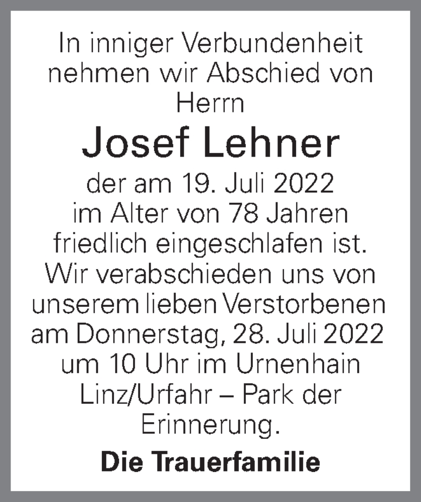  Traueranzeige für Josef Lehner vom 25.07.2022 aus OÖNachrichten