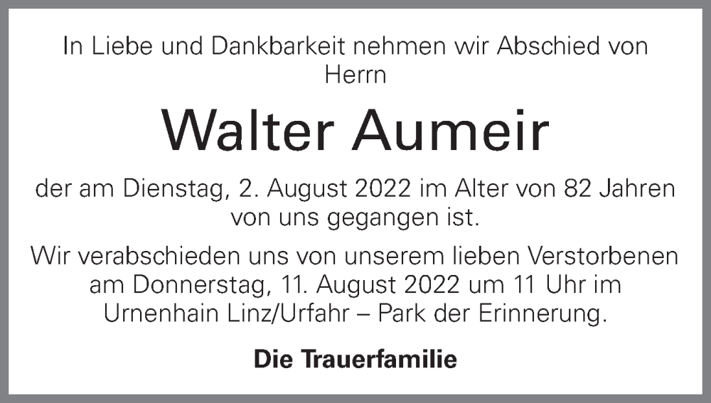  Traueranzeige für Walter Aumeir vom 06.08.2022 aus OÖNachrichten