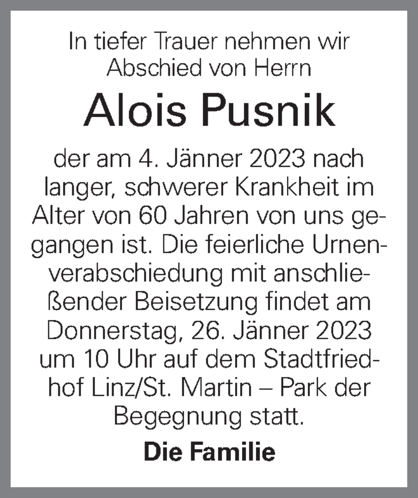  Traueranzeige für Alois Pusnik vom 14.01.2023 aus OÖNachrichten