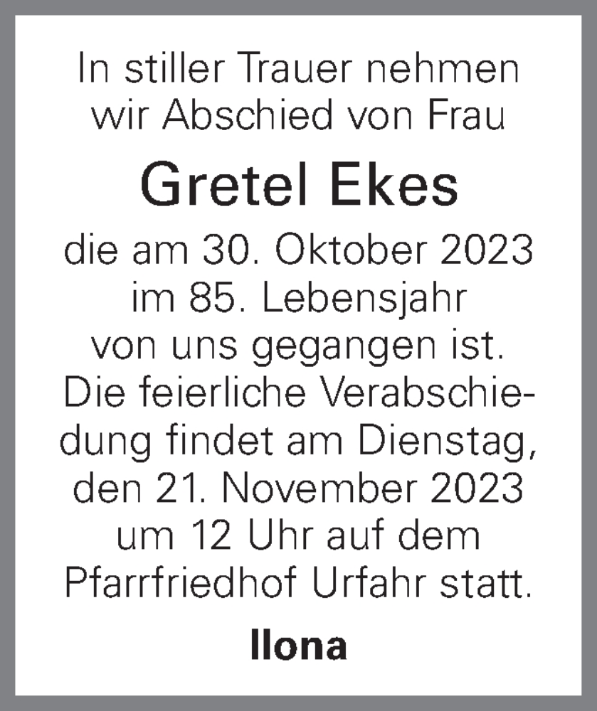  Traueranzeige für Gretel Ekes vom 17.11.2023 aus OÖNachrichten