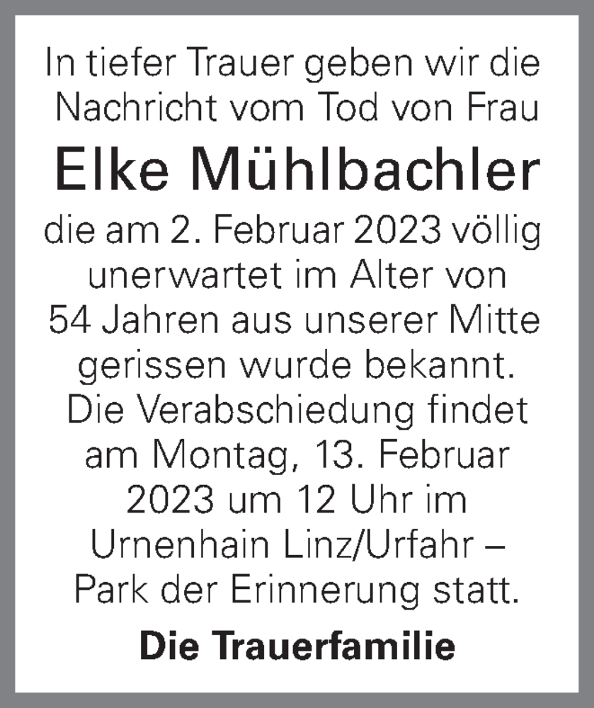 Traueranzeige für Elke Mühlbachler vom 10.02.2023 aus OÖNachrichten