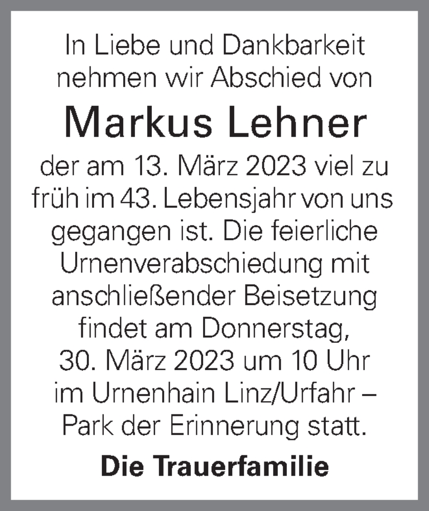  Traueranzeige für Markus Lehner vom 25.03.2023 aus OÖNachrichten