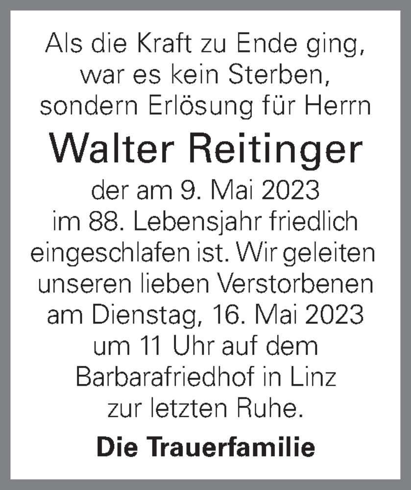  Traueranzeige für Walter Reitinger vom 12.05.2023 aus OÖNachrichten