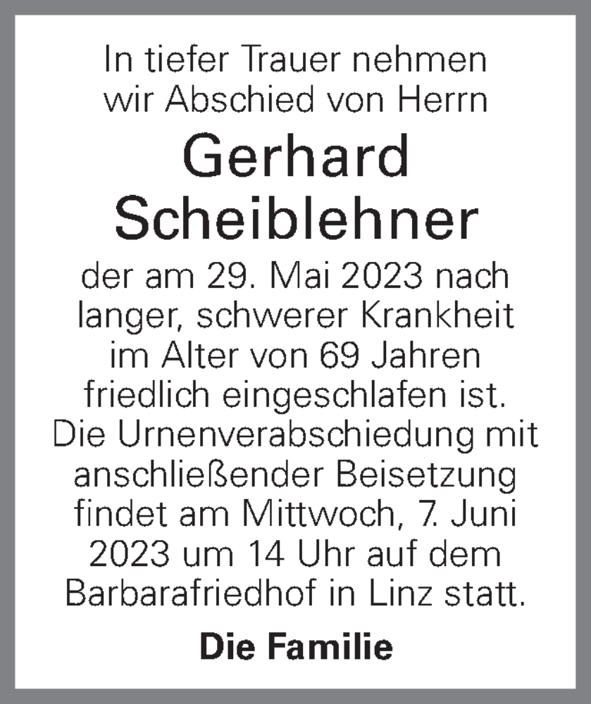  Traueranzeige für Gerhard Scheiblehner vom 02.06.2023 aus OÖNachrichten