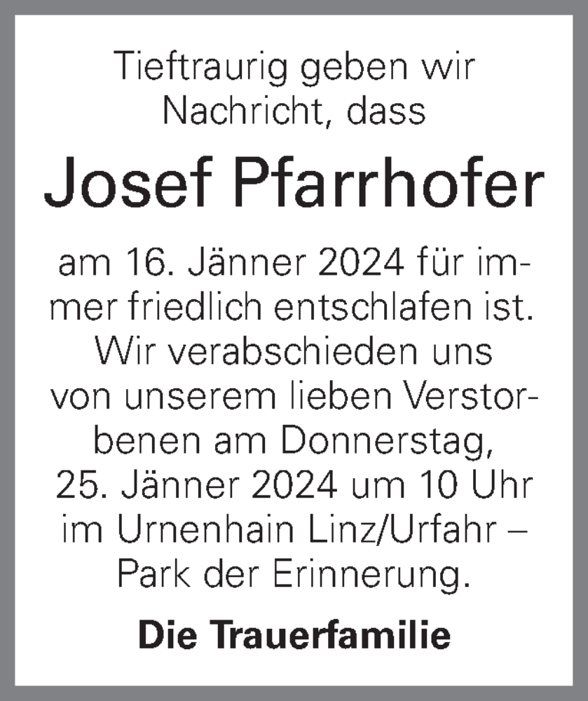  Traueranzeige für Josef Pfarrhofer vom 22.01.2024 aus OÖNachrichten