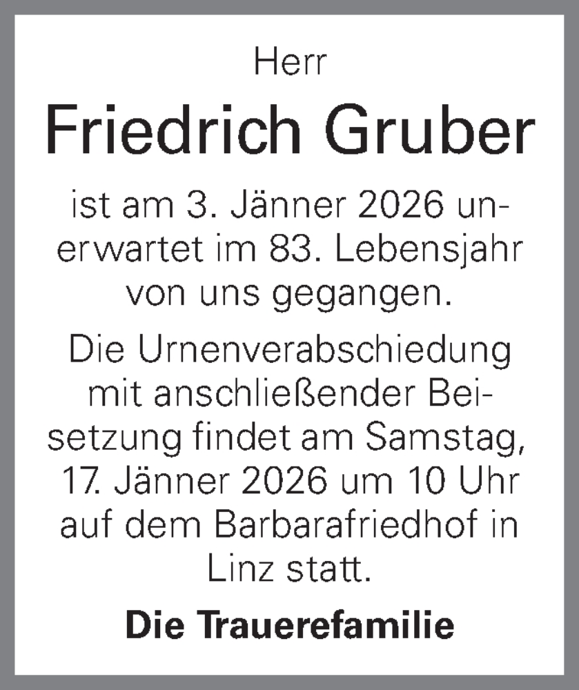  Traueranzeige für Friedrich Gruber vom 14.01.2026 aus OÖNachrichten
